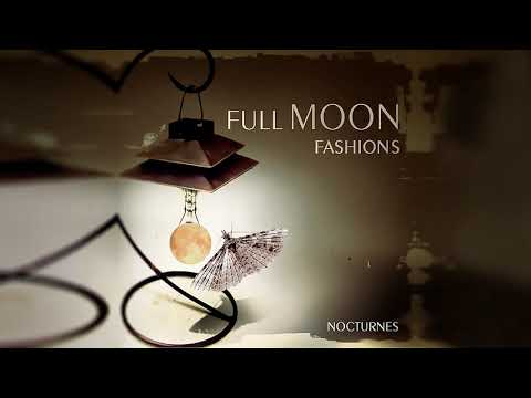 Full Moon Fashions — Full Moon Fashions - Nocturne 7