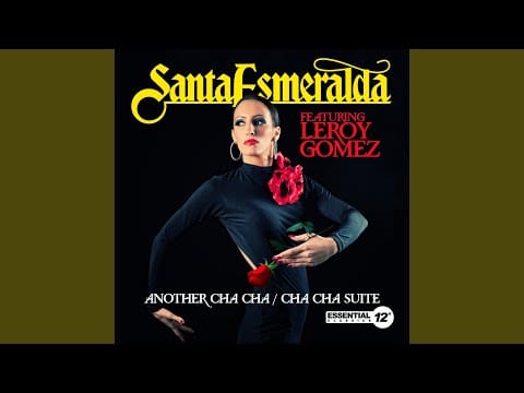 Santa Esmeralda — Another Cha Cha / Cha Cha Suite (LP Mix)