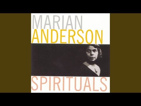 Marian Anderson — My Lord, What a Morning