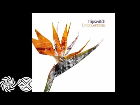 Tripswitch — Tripswitch - Unconventional (Ozora Mix)