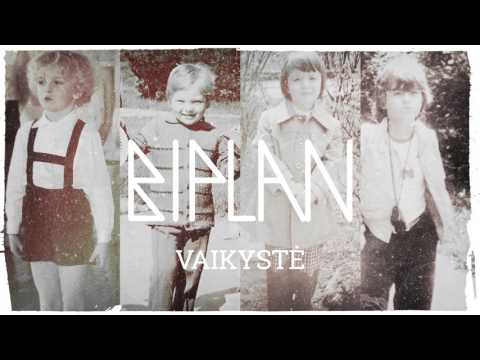 Biplan — Biplan | Vaikystė