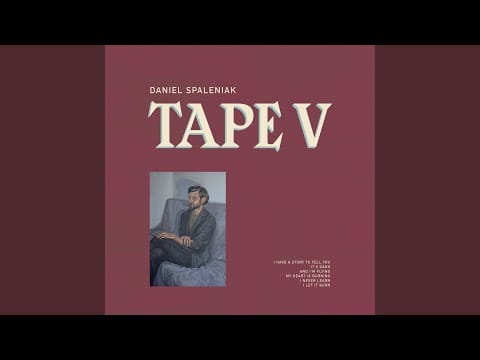Daniel Spaleniak — Tape V