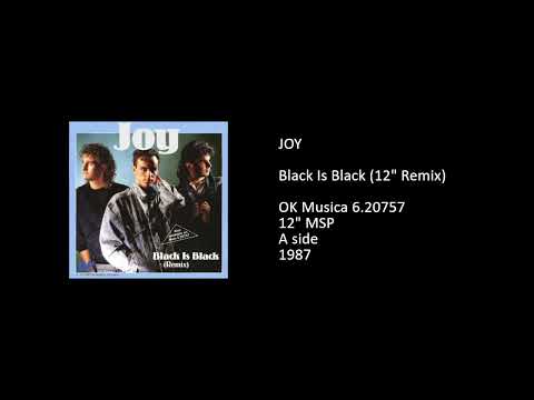 Joy (9) — JOY - Black Is Black (12'' Remix) - 1987