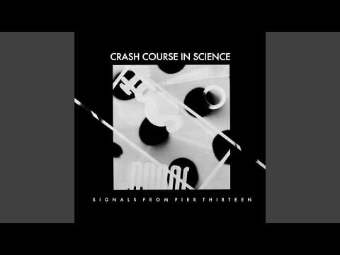 Crash Course In Science — Crashing Song