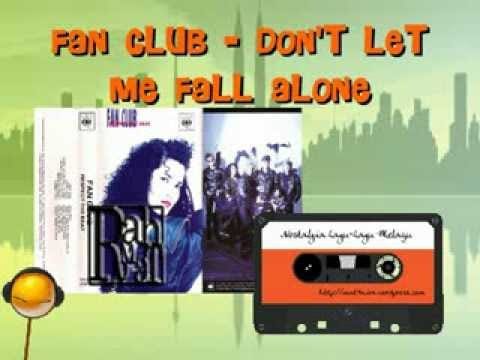 Fan Club — FAN CLUB - DON'T LET ME FALL ALONE
