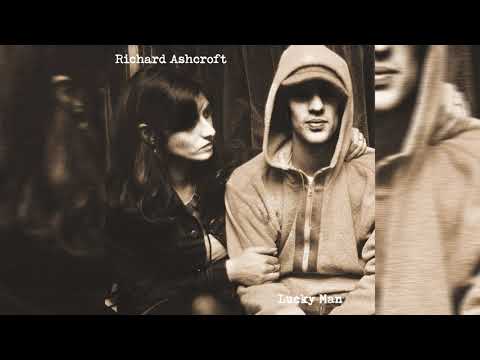 Richard Ashcroft
 — Richard Ashcroft - Lucky Man (Official Audio)