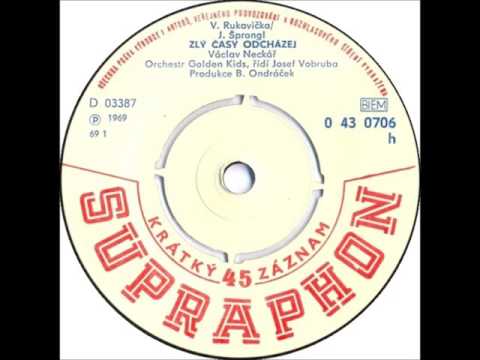 Václav Neckář — Václav Neckář - Zlý časy odcházej [1969 Vinyl Records 45rpm]