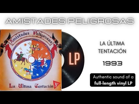 Amistades Peligrosas — Amistades Peligrosas - La Última Tentación [LP Full Album]