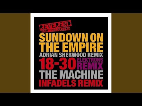 Reverend And The Makers — Sundown on the Empire (Adrian Sherwood on U Sound Remix)