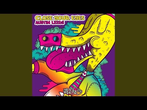 Austin Leeds — Close Your Eyes (Laidback Luke Remix)