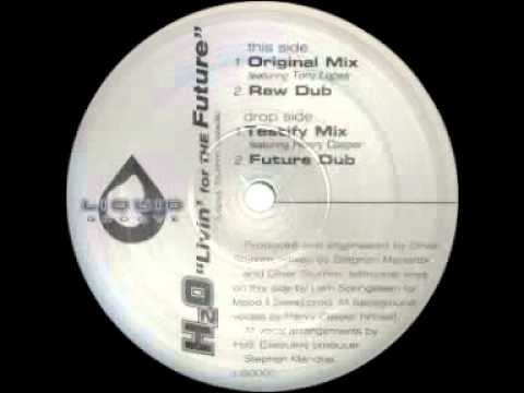H2O — H2O ‎- Livin' For The Future (Future Dub)