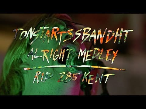 Tonstartssbandht — Tonstartssbandht - Alright Medley - RIP 285 Kent