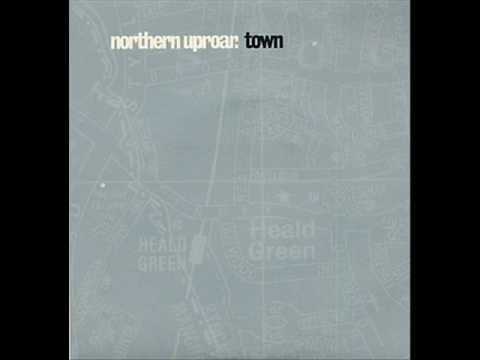 Northern Uproar — Northern Uproar - Town