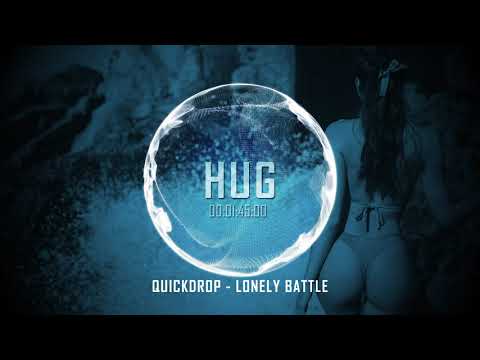 Quickdrop — Quickdrop x Lala Lena - Lonely Battle