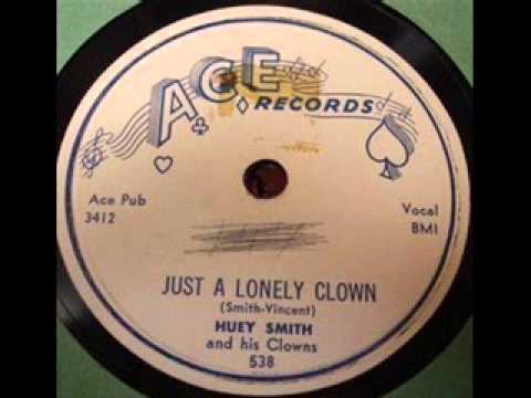 Huey "Piano" Smith & His Clowns — HUEY 'PIANO' SMITH  Just a Lonely Clown  DEC '57