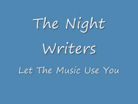 The Night Writers — Night Writers   Let The Music Use You