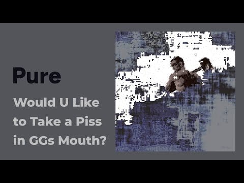 Pure — Pure: Would U Like to Take a Piss in GGs Mouth [from Bodyhammer, Praxis 26CD, 2003]