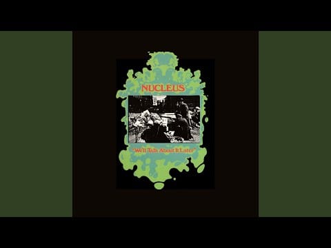 Nucleus (3) — Lullaby For A Lonely Child