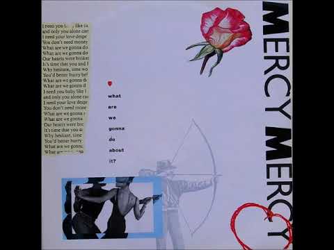 Mercy, Mercy — Mercy, Mercy – What Are We Gonna Do About It (Dub mix) [85]