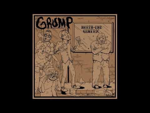 Grump (3) — GRUMP - "North End Generic" (2015)