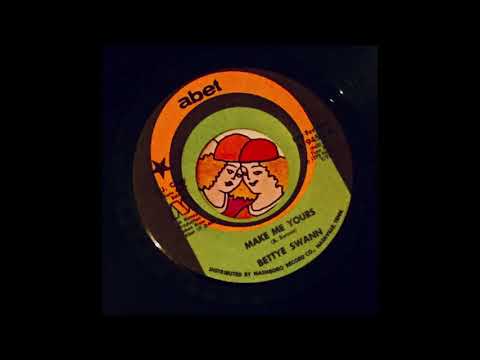 Bettye Swann — BETTYE SWANN  -  MAKE ME YOURS  -  Abet