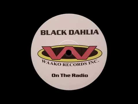 Black Dahlia — Black Dahlia - On The Radio (JJ's Eat My Club Mix)