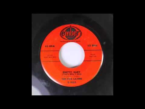 The Five Satins — The Five Satins - Pretty Baby 45 rpm!