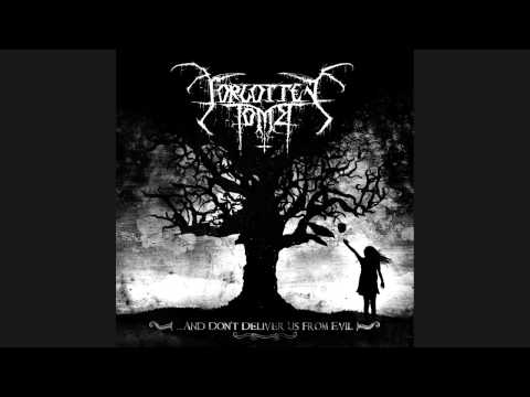 Forgotten Tomb — Forgotten Tomb - And Don't Deliver Us From Evil