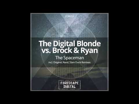 The Digital Blonde — The Digital Blonde, Brock & Ryan - The Spaceman (Slam Duck Remix)