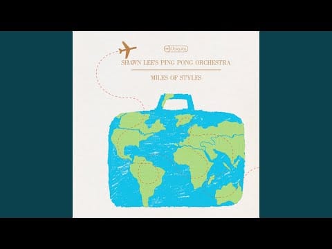 Shawn Lee’s Ping Pong Orchestra — Chinese Chillin