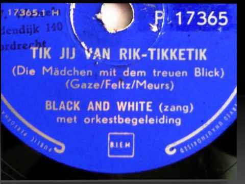 Black And White (2) — Tik jij van rik-tikketik - Duo Black and White - 1954