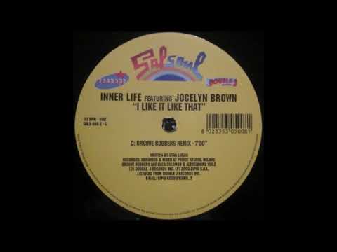 Inner Life — Inner Life Featuring Jocelyn Brown - I Like It Like That (Groove Robbers Remix)