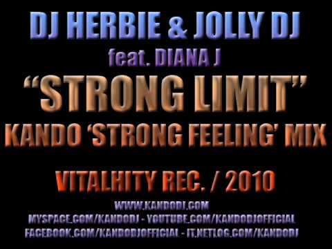 Dj Herbie — DJ HERBIE & JOLLY DJ feat. DIANA J - "STRONG LIMIT (kando 'strong feeling' mix)" (Vitalhity, 2010)