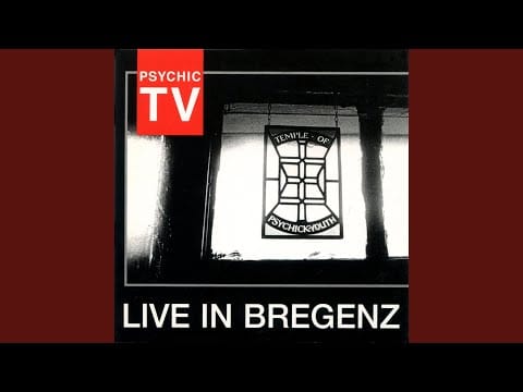 Psychic TV — Bregenz Pt. 2