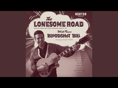 Bloodshot Bill — You Know Why