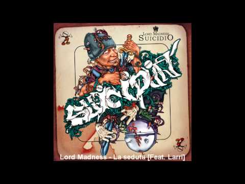 Lord Madness — Lord Madness - La seduta [Feat. Larri]