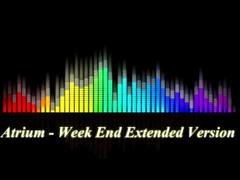 Atrium — Atrium -  Week End Extended Version
