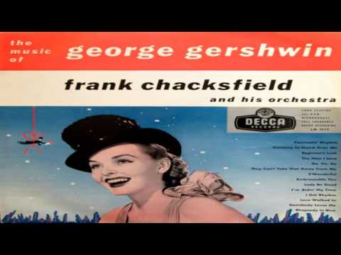 Frank Chacksfield And His Orchestra And Chorus — Frank Chacksfield  - The Music of George Gershwin  GMB
