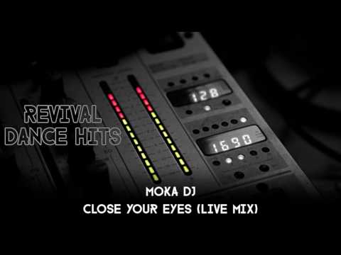 Moka DJ — Moka DJ - Close Your Eyes (Live Mix) [HQ]