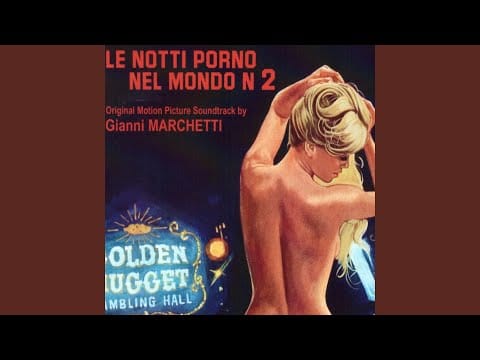 Gianni Marchetti — Le notti porno nel mondo n 2 (Seq. 4)