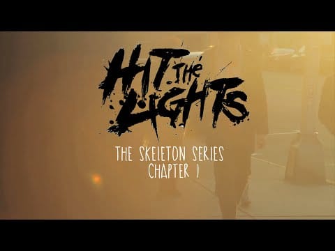 Hit The Lights — Hit The Lights 'Skeleton Series' Chapter 1