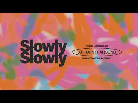 Slowly Slowly — Slowly Slowly - Turn It Around