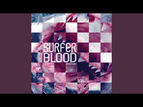 Surfer Blood — Fast Jabroni