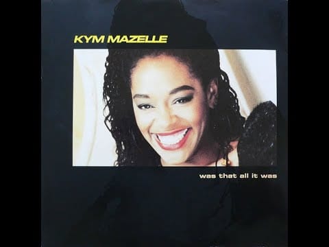 Kym Mazelle — Kym Mazelle – Was That All It Was (Def Mix) (1989)