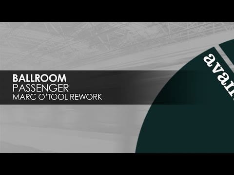 Ballroom — Ballroom - Passenger (Marc O'Tool Rework) [Avanti]