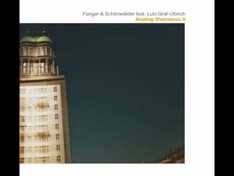 Lutz Ulbrich — Fanger & Schönwälder feat. Lutz Graf-Ulbrich - Analog Overdose 5 (2014) BERLIN SCHOOL. AMBIENT