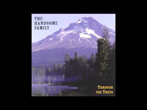 The Handsome Family — Weightless Again - The Handsome Family