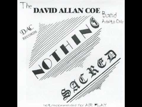 The David Allan Coe Band — David Allan Coe - Nothing Sacred (full album)