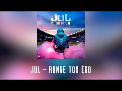 Jul (6) — Jul - Range ton égo // Album C'est quand qu'il s'éteint ? // 2023