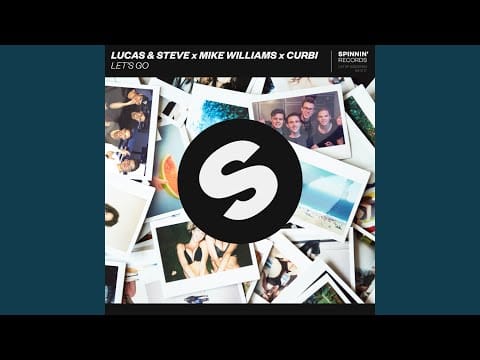 Lucas & Steve — Let's Go (Extended Mix)